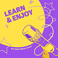 Learn & Enjoy - Le podcast pour créer des formations engageantes I digital learning et marketing de 