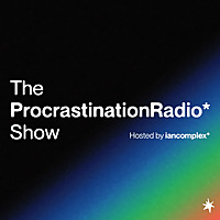 TheProcrastinationRadioShow*