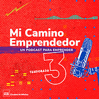 Mi Camino Emprendedor, un Podcast para emprender