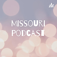 Missouri Podcast