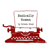 Radically Human