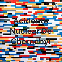 Acidente Nuclear De Chernobyl