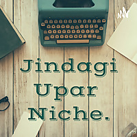 Jindagi Upar Niche.