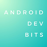 Android Dev Bits