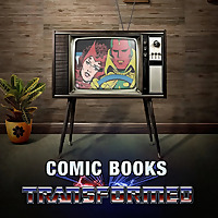 COMIC BOOKS: TRANSFORMED