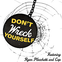 Don't Wreck Yourself