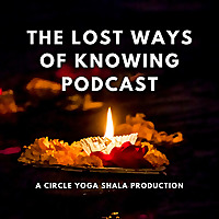 Lost Ways of Knowing