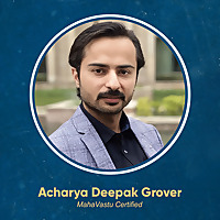 MahaVastu with Acharya Deepak Grover