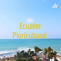 Ecuador Pluricultural