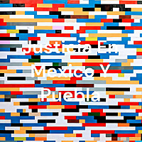 Justicia En Mexico Y Puebla