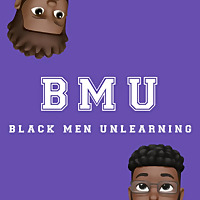 Black Men Unlearning