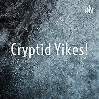 Cryptid Yikes!