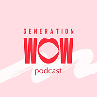 Generation WOW Podcast