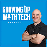 Growing Up With Tech