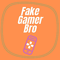 Fake Gamer Bro