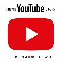 Meine YouTube Story - Der Creator Podcast