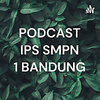 PODCAST IPS SMPN 1 BANDUNG