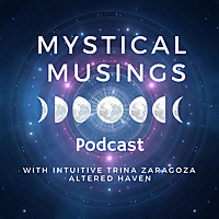 Altered Haven's Mystical Musings
