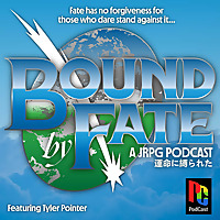 Bound by Fate: A JRPG Podcast
