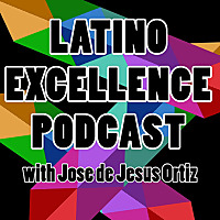 Latino Excellence podcast