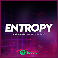 Entropy - Das Universum als Podcast