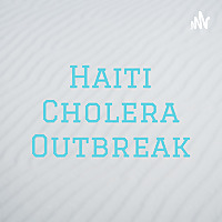 Haiti Cholera Outbreak