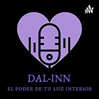Dal-Inn: El poder de tu luz interior  Conversaciones y Meditación con Dalyn Mendiola
