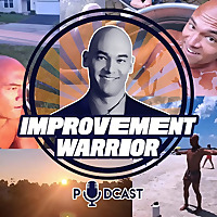 Improvement Warrior Podcast