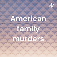 American family murders