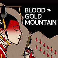 Blood on Gold Mountain