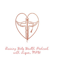 Raising Holy Health: Merging Ministry and Medicine