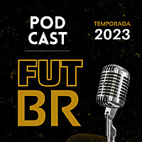 Podcast FutBr - 2023