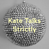 Kate Talks Strictly