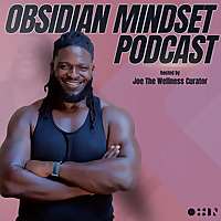Obsidian Mindset Podcast