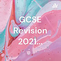 GCSE Revision 2021...