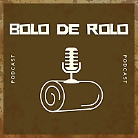 Bolo de Rolo Podcast