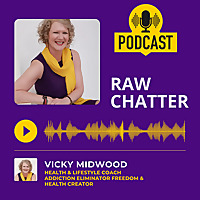 RAW CHATTER! Unfiltered Stories of Addiction, Recovery & Reinvention