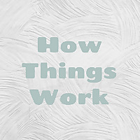 How Things Work