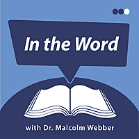 In the Word with Malcolm Webber