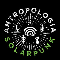 Antropologia Solarpunk