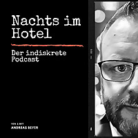 Nachts im Hotel - Der indiskrete Podcast