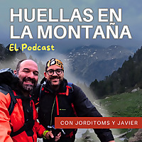 Huellas En La Montaña con Jorditoms y Javier