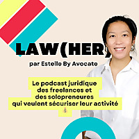 Law(her) - le podcast juridique des freelances et solopreneures ?️?