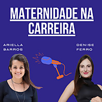 Maternidade na Carreira