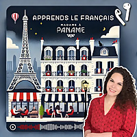 Apprends le français avec Madame à Paname (French)