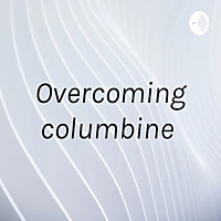 Overcoming columbine