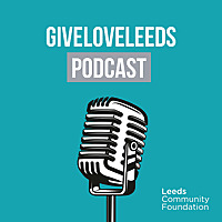 GiveLoveLeeds Podcast