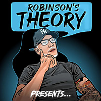 Robinson's Theory Presents...