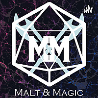 Malt and Magic Podcast