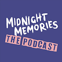 Midnight Memories: The Podcast